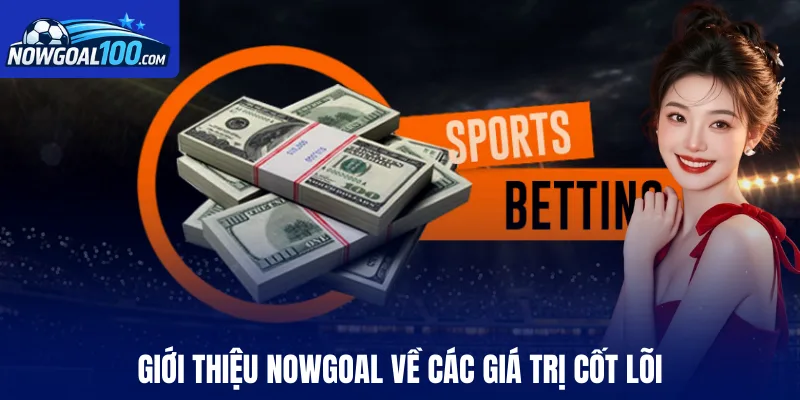 Giới thiệu Nowgoal về các giá trị cốt lõi